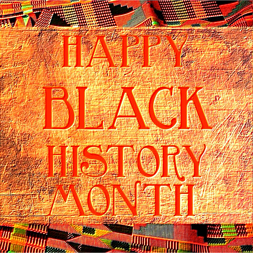 Happy Black HIstory Month